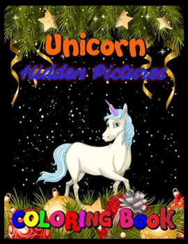 Paperback unicorn hidden pictures coloring book: Unicorn Activity Book for Kids Ages 4-8 Book