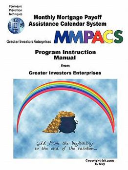 Paperback Monthly Mortgage Payoff Assistance Calendar System: Program Instruction Manual from Greater Investors Enterprises Book