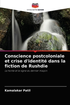 Paperback Conscience postcoloniale et crise d'identité dans la fiction de Rushdie [French] Book