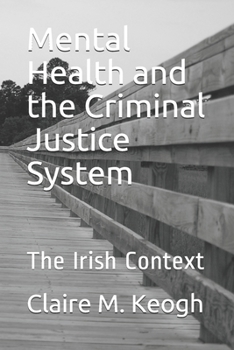 Paperback Mental Health and the Criminal Justice System: The Irish Context Book