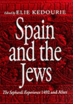 Paperback Spain and the Jews: The Sephardi Experience, 1492 and After Book