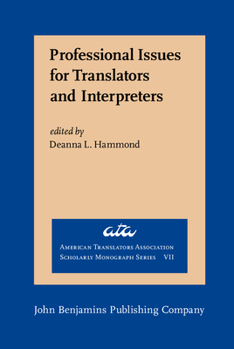 Professional Issues for Translators and Interpreters (American Translators Association Scholarly Monograph, Vol 7, 1994) - Book  of the American Translators Association Scholarly Monograph