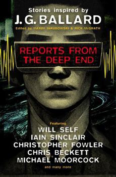 Paperback Reports from the Deep End: Stories Inspired by J. G. Ballard Book