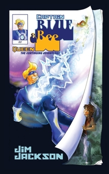 Paperback Captain Blue and Queen Bee: The Continuing Adventures Book