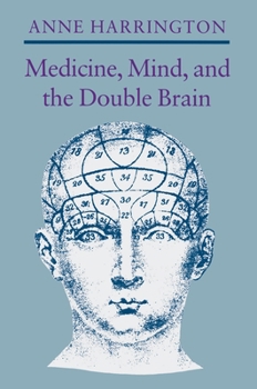 Hardcover Medicine, Mind, and the Double Brain: A Study in Nineteenth-Century Thought Book