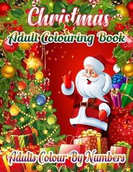 Paperback Christmas Adult Colouring Book Adults Colour By Numbers: a beautiful colouring book with Christmas designs on a black background, for gloriously vivid Book