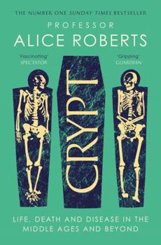 Paperback Crypt: Life, Death and Disease in the Middle Ages and Beyond Book