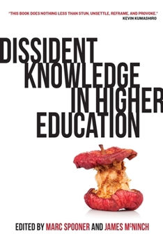 Paperback Dissident Knowledge in Higher Education Book