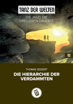 Paperback Die Jagd, die drei Leben dauerte: Die Hierarchie der Verdammten [German] Book