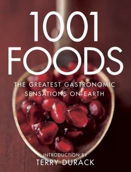Paperback 1001 Foods: The Greatest Gastronomic Sensations on Earth. Introduction by Terry Durack Book