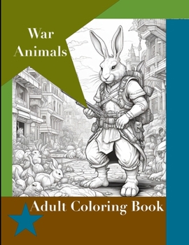 Paperback Adult Coloring Book: War Animals Book