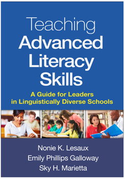 Paperback Teaching Advanced Literacy Skills: A Guide for Leaders in Linguistically Diverse Schools Book