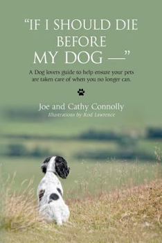 Paperback "If I Should Die Before My Dog -- " Book