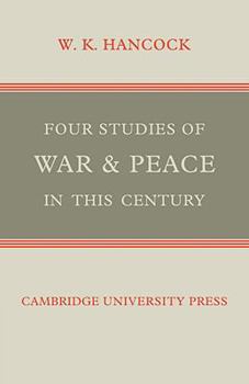 Paperback Four Studies of War and Peace in This Century Book