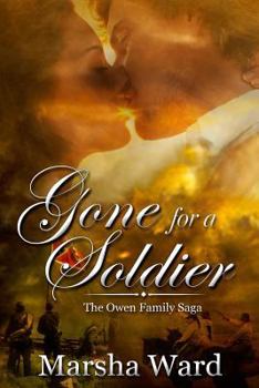 Gone for a Soldier - Book #1 of the Owen Family Saga