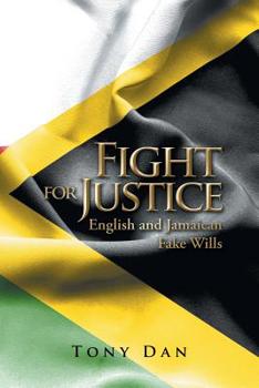 Paperback Fight for Justice: English and Jamaican Fake Wills Book