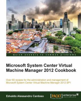 Paperback Microsoft System Center Virtual Machine Manager 2012 Cookbook Book