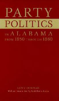 Paperback Party Politics in Alabama from 1850 Through 1860 Book