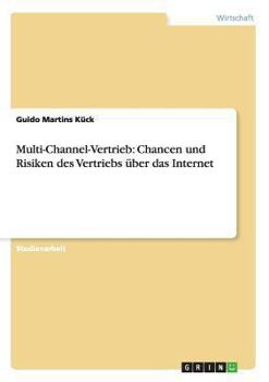 Paperback Multi-Channel-Vertrieb: Chancen und Risiken des Vertriebs über das Internet [German] Book