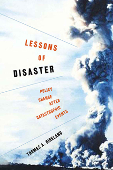 Paperback Lessons of Disaster: Policy Change after Catastrophic Events Book