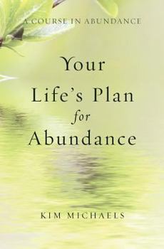 Paperback A Course in Abundance: Your Life's Plan for Abundance Book