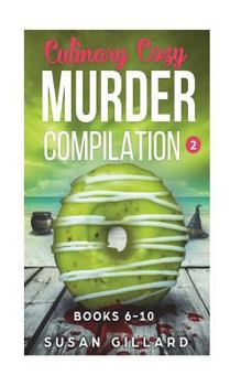 Paperback Culinary Cozy Murder Compilation 2: Books 6-10 Book