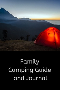 Paperback Family Camping Guide and Journal: A Camping Logbook to Record your Adventures Book