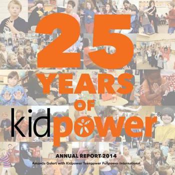 Paperback 25 Years of Kidpower: 2014 Annual Report Book