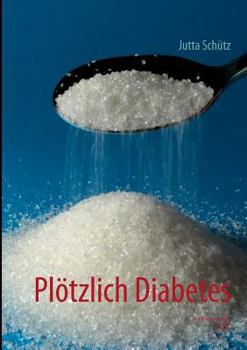 Paperback Plötzlich Diabetes: Es geht auch ohne Pillen [German] Book