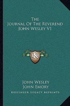 Paperback The Journal Of The Reverend John Wesley V1 Book
