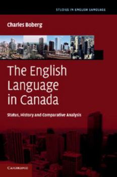 The English Language in Canada: Status, History and Comparative Analysis - Book  of the Studies in English Language