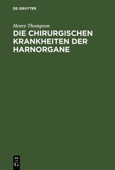 Hardcover Die chirurgischen Krankheiten der Harnorgane [German] Book