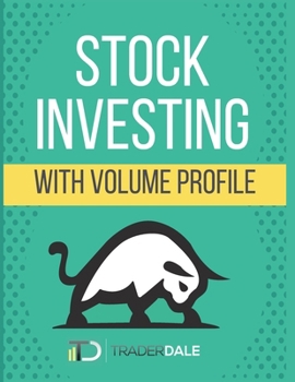 Stock Investing With Volume Profile