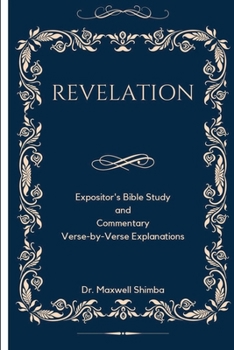 Paperback Revelation: Expositor's Bible Study and Commentary Verse-by-Verse Explanations Book