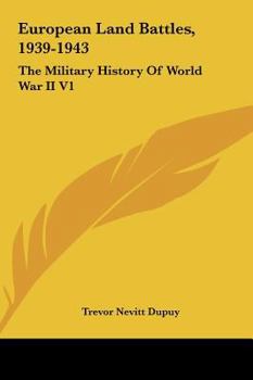 European Land Battles 1939-1943 - Book #1 of the Military History Of World War II