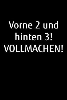 Paperback Vorne 2 und hinten 3! Vollmachen!: Kalender A5 Notizbuch f?r einen lustigen Landwirt oder Lohner in der Landwirtschaft [German] Book