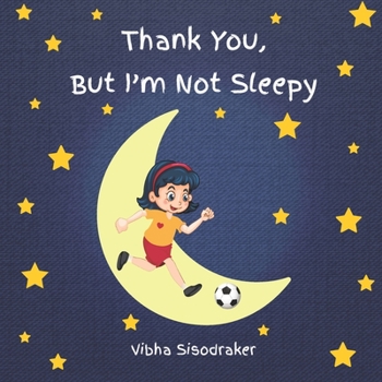 Paperback Thank You, But I'm Not Sleepy Book