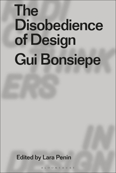 Paperback The Disobedience of Design: GUI Bonsiepe Book