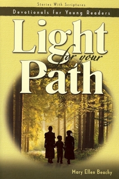 Paperback Light for Your Path: Stories with Scriptures: Devotionals for Young Readers Book