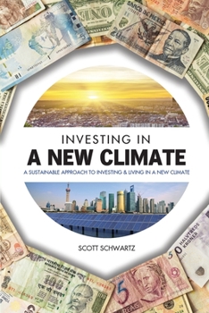 Paperback Investing in a New Climate: A Sustainable Approach to Investing & Living in a New Climate Book