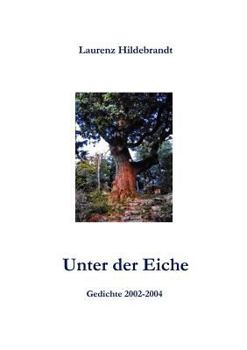 Paperback Unter der Eiche: Gedichte 2002-2004 [German] Book