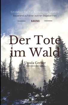 Paperback Der Tote im Wald: Krimi - Basierend auf einer wahren Begebenheit [German] Book
