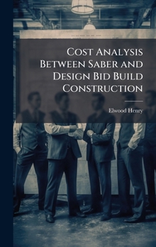 Hardcover Cost Analysis Between Saber and Design Bid Build Construction Book