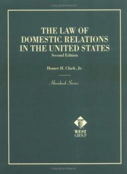 Paperback Clark's the Law of Domestic Relations in the United States, 2D (Hornbook Series) Book