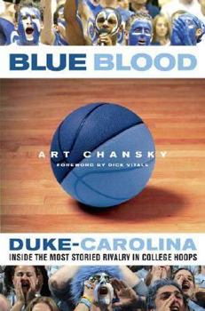 Hardcover Blue Blood: Duke-Carolina: Inside the Most Storied Rivalry in College Hoops Book