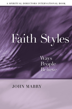 Paperback Faith Styles: Ways People Believe Book