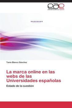 Paperback La marca online en las webs de las Universidades españolas [Spanish] Book