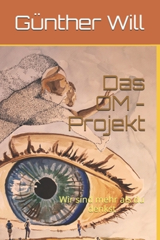 Paperback Das OM - Projekt: Wir sind mehr als du denkst [German] Book