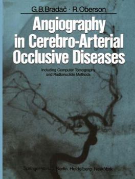 Hardcover Angiography in Cerebro-Arterial Occlusive Diseases: Including Computer Tomography and Radionuclide Methods Book