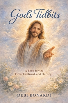 Paperback God's Tidbits: A Book for the Tried, Confused, and Hurting Book